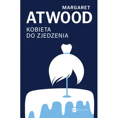 Kobieta do zjedzenia - Margaret Atwood