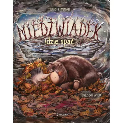 Nied�wiadek idzie spa�. Nied�wiadek. Tom 4 - Monika Kami�ska, Agnieszka Wajda