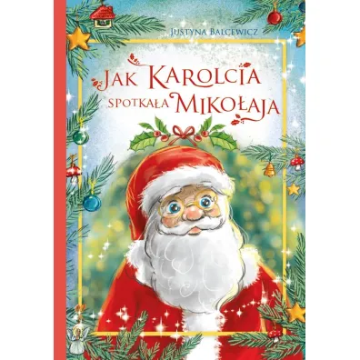 Jak Karolcia spotka�a Miko�aja
