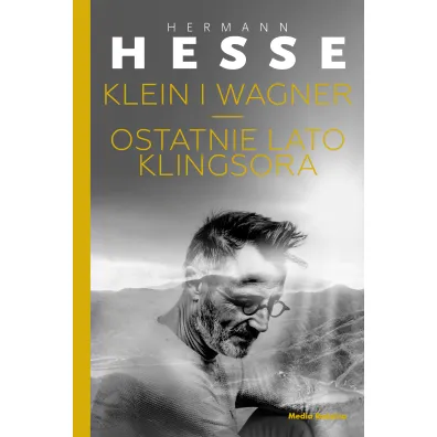 Klein i Wagner. Ostatnie lato Klingsora - Hermann Hesse