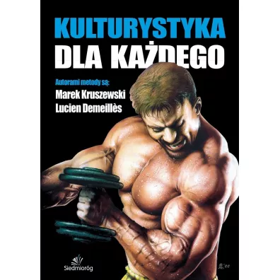 Kulturystyka dla ka�dego - Demeilles Lucien, Marek Kruszewski