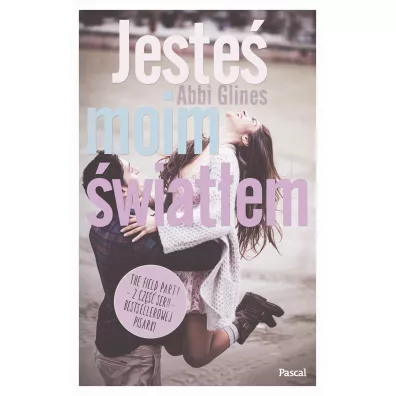 The Field Party Tom 2. Jeste� moim �wiat�em - Abbi Glines