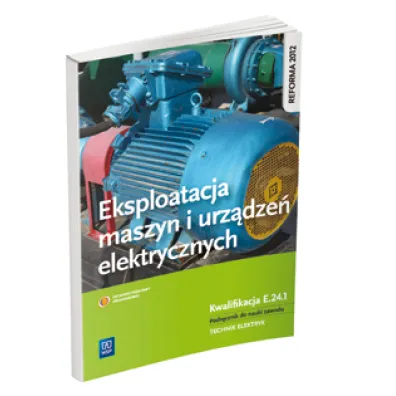Eksploatacja maszyn i urz�dze� elektrycznych. Kwalifikacja E.24.1. Podr�cznik do nauki zawodu technik elektryk - �ukasz Lip, Micha� Tokarz