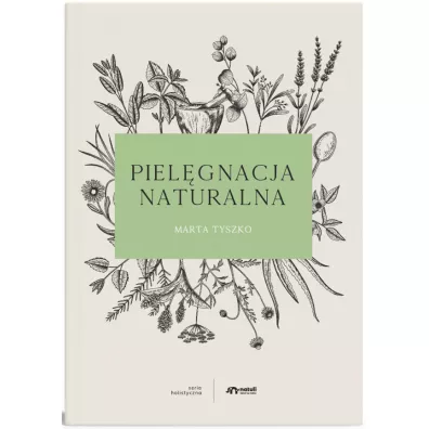 Piel�gnacja naturalna - Marta  Tyszko