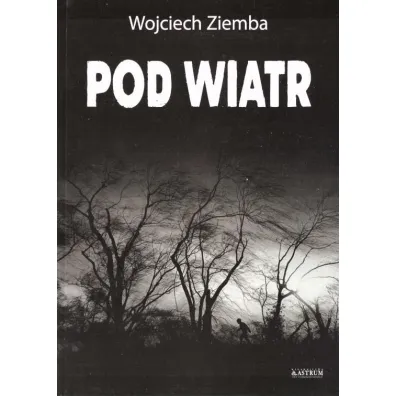Pod wiatr - Wojciech  Ziemba