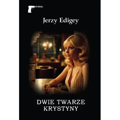 Dwie twarze Krystyny - Jerzy Edigey