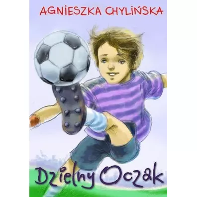 Dzielny Oczak - Agnieszka Chyliska