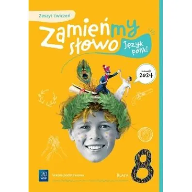 Zamie�my s�owo. J�zyk polski. Zeszyt �wicze�. Szko�a podstawowa. Klasa 8 - Katarzyna Kukla-Guzgan