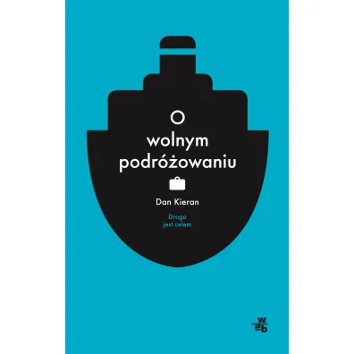 O wolnym podr�owaniu - Dan Kieran