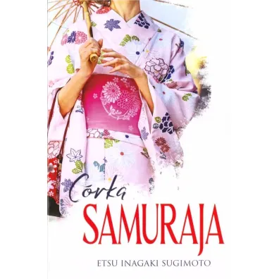 C�rka samuraja - Sugimoto Etsu Inagaki