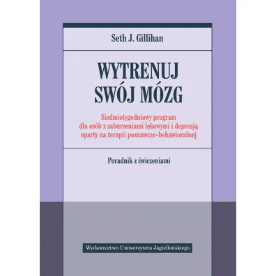 Wytrenuj sw�j m�zg - Seth J. Gillihan