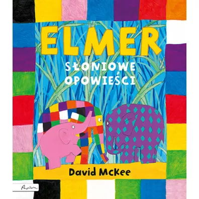 Elmer. S�oniowe opowie�ci - David McKee