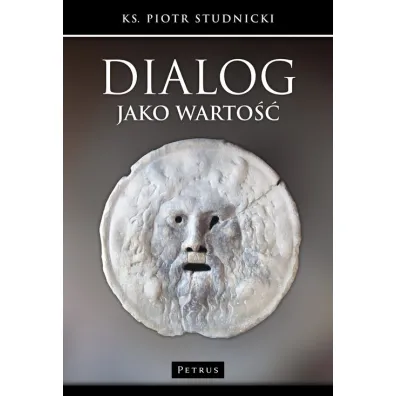 Dialog jako warto�� - Piotr Studnicki