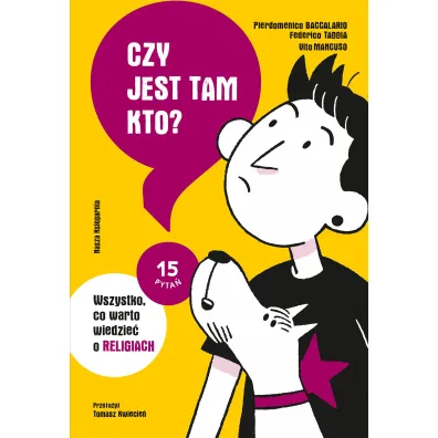 Czy jest tam kto? Wszystko, co warto wiedzie� o religiach