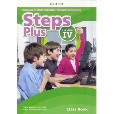 Steps Plus dla klasy IV. Podr�cznik do j�zyka angielskiego dla szko�y podstawowej - Tim Falla, Paul Shipton, Sylvia Wheeldon, Paul Davis