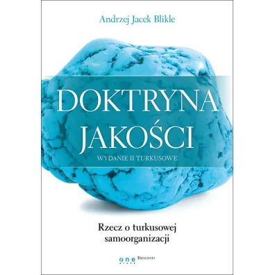 Doktryna jako�ci. Rzecz o turkusowej samoorganizacji - Andrzej Jacek Blikle