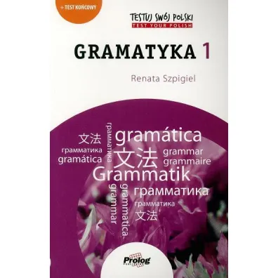 Testuj sw�j Polski Gramatyka 1 A1-A2 - Renata Szpigiel