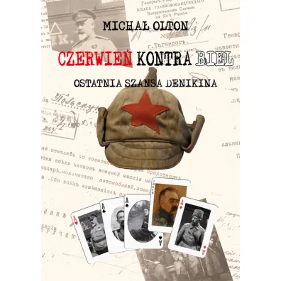 Czerwie� konta biel. Ostatnia szansa Denikina - Micha� Olton