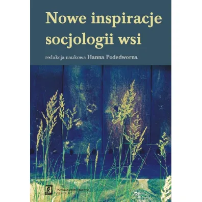 Nowe inspiracje socjologii wsi - Hanna Podedworna