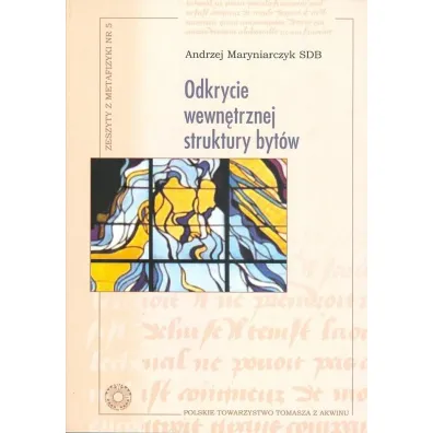 Odkrycie wewn�trznej struktury byt�w - Andrzej  Maryniarczyk