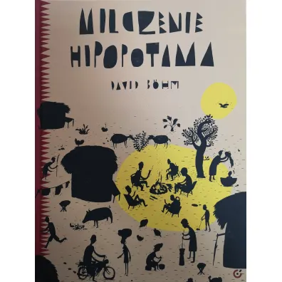 Milczenie hipopotama Opowie�ci i bajki afryka�skie - David Bohm