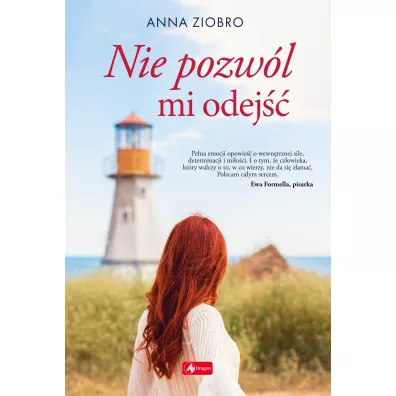 Nie pozw�l mi odej��. Seria Nadmorska. Tom 2 - Anna  Ziobro