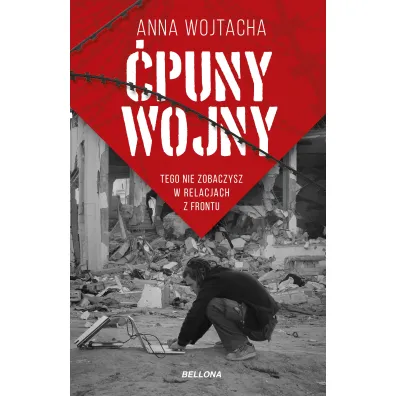 �puny wojny. Tego nie zobaczysz w relacjach z frontu - Anna Wojtacha