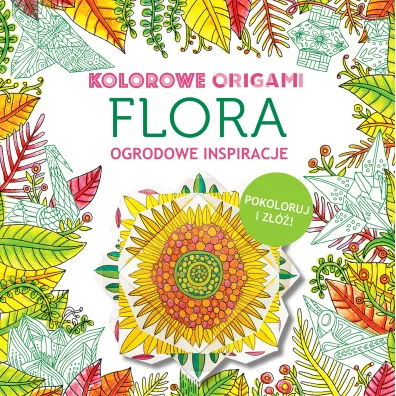 Kolorowanka z origami. Flora. Ogrodowe inspiracje