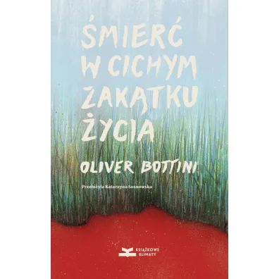 �mier� w cichym zak�tku �ycia - Oliver Bottini