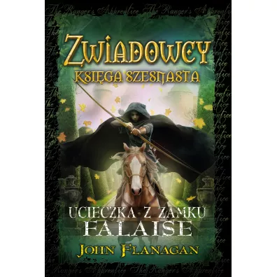 Ucieczka z zamku Falaise. Zwiadowcy. Tom 16 - John Flanagan