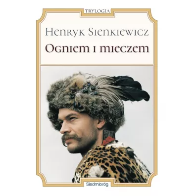 Ogniem i mieczem - Henryk Sienkiewicz