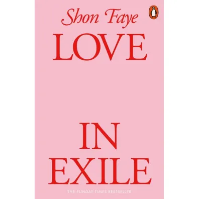 Love in Exile - Shon Faye