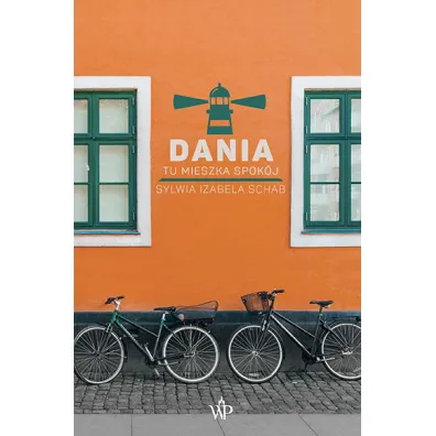 Dania. Tu mieszka spok�j - Sylwia Izabela Schab