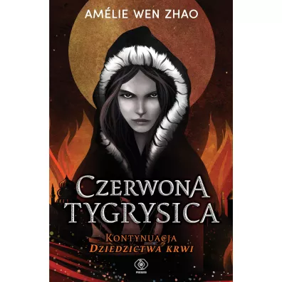 Czerwona Tygrysica. Dziedzictwo krwi. Tom 2 - Amelie Wen Zhao