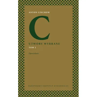 Utwory wybrane. Tom 2: Opowiadania - Anton Czechow