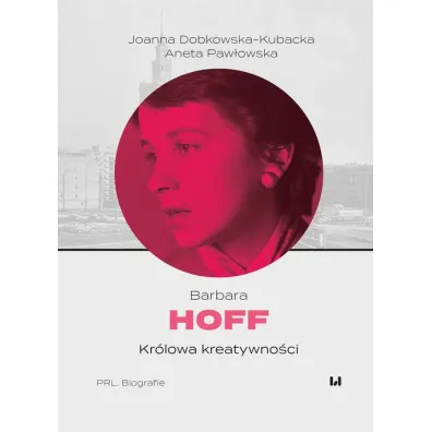 Barbara Hoff - Aneta Paw�owska, Joanna Dobkowska-Kubacka