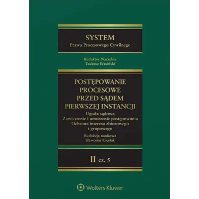 System Prawa Procesowego Cywilnego. Tom II Cz�� 5. Post�powanie przed s�dem pierwszej instancji