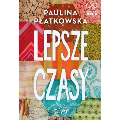 Lepsze czasy. Du�y wygodny DRUK - Paulina P�atkowska