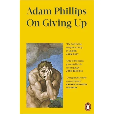 On Giving Up wer. angielska - Adam Phillips