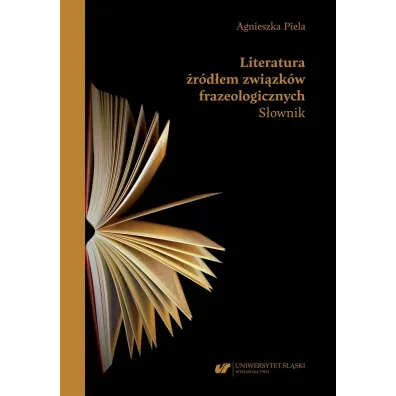 Literatura �r�d�em zwi�zk�w frazeologicznych - Agnieszka Piela