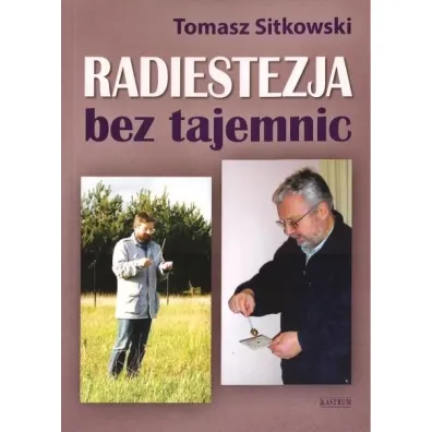 Radiestezja bez tajemnic - Tomasz Sitkowski