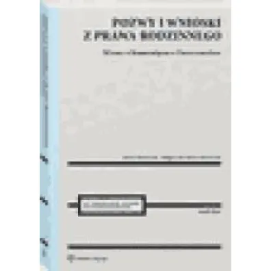 Pozwy i wnioski z prawa rodzinnego. Wzory. Komentarze. Orzecznictwo