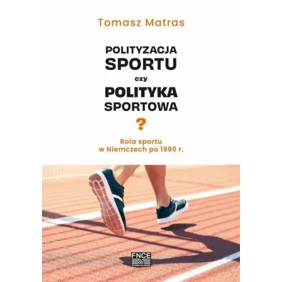 Polityzacja sportu czy polityka sportowa? - Tomasz Matras