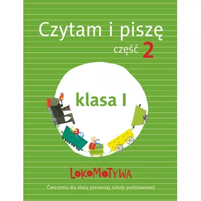 Lokomotywa 1. Czytam i pisz�. Cz�� 2. Szko�a podstawowa - Ma�gorzata Dobrowolska