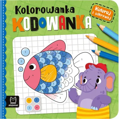 KOLORUJ I ODKRYWAJ. KOLOROWANKA KODOWANKA - Agata Kaczy�ska