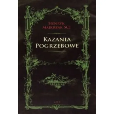 Kazania Pogrzebowe - Henryk Majkrzak