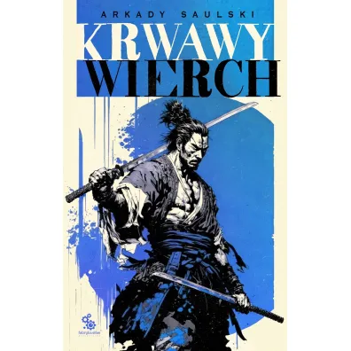 Krwawy wierch. Droga Samotnego Psa. Tom 2 - Arkady Saulski