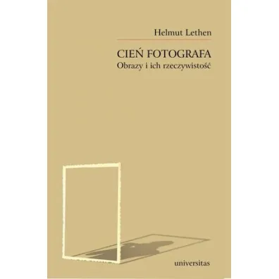 Cie� fotografa. Obrazy i ich rzeczywisto�� - Lethen Helmut