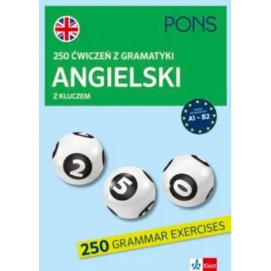 250 �wicze� z gramatyki angielskiego z kluczem na poziomie A1-B2  PONS