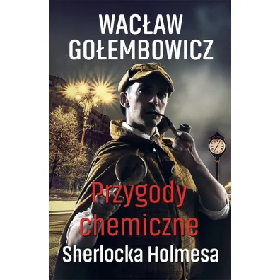 Przygody chemiczne Sherlocka Holmesa - Wac�aw Go�embowicz